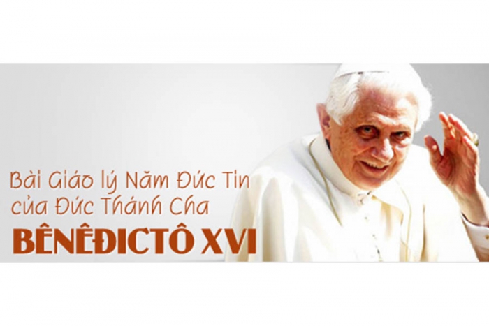 Bài Giáo Lý Về Năm Đức Tin Của Đức Thánh Cha Benedict XVI  (Bài 1)