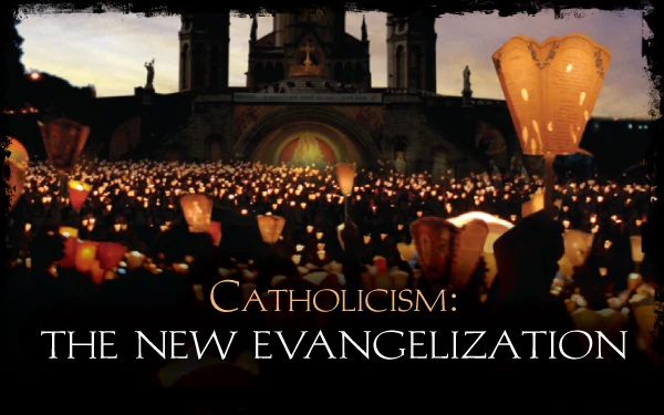 What Is the New Evangelization? – Tân Truyền Giáo Là Gì?